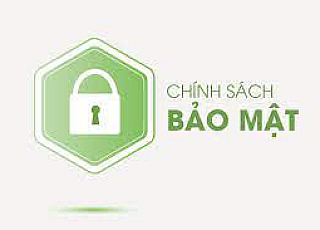 CHÍNH SÁCH BẢO MẬT