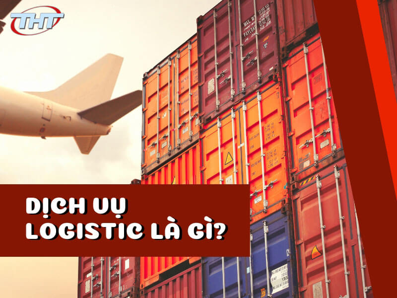 dich vu logistic la gi